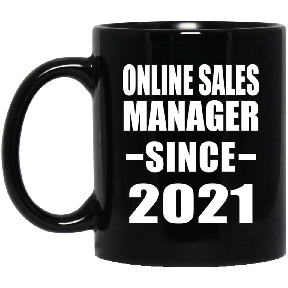 Online Sales Manager Since 2021 - 11oz Coffee Mug Black