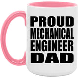 Proud Mechanical Engineer Dad - 15oz Accent Mug Pink