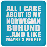 All I Care About Is My Norwegian Buhund - Drink Coaster
