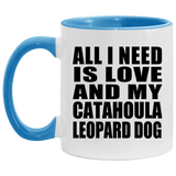 All I Need Is Love And My Catahoula Leopard Dog - 11oz Accent Mug Blue