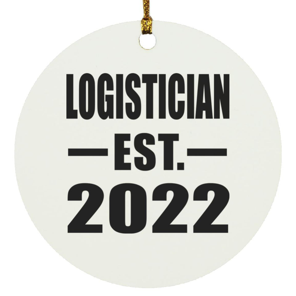 Logistician Established EST. 2022 - Circle Ornament