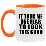 1st Birthday Took Me 1 Year To Look This Good - 11oz Accent Mug Orange