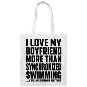 I Love My Boyfriend More Than Synchronized Swimming - Tote Bag White