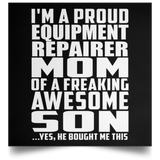 Proud Equipment Repairer Mom Of Awesome Son - Poster Square