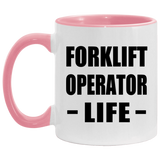 Forklift Operator Life - 11oz Accent Mug Pink