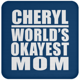 Cheryl World's Okayest Mom - Drink Coaster