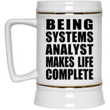 Being Systems Analyst Makes Life Complete - Beer Stein
