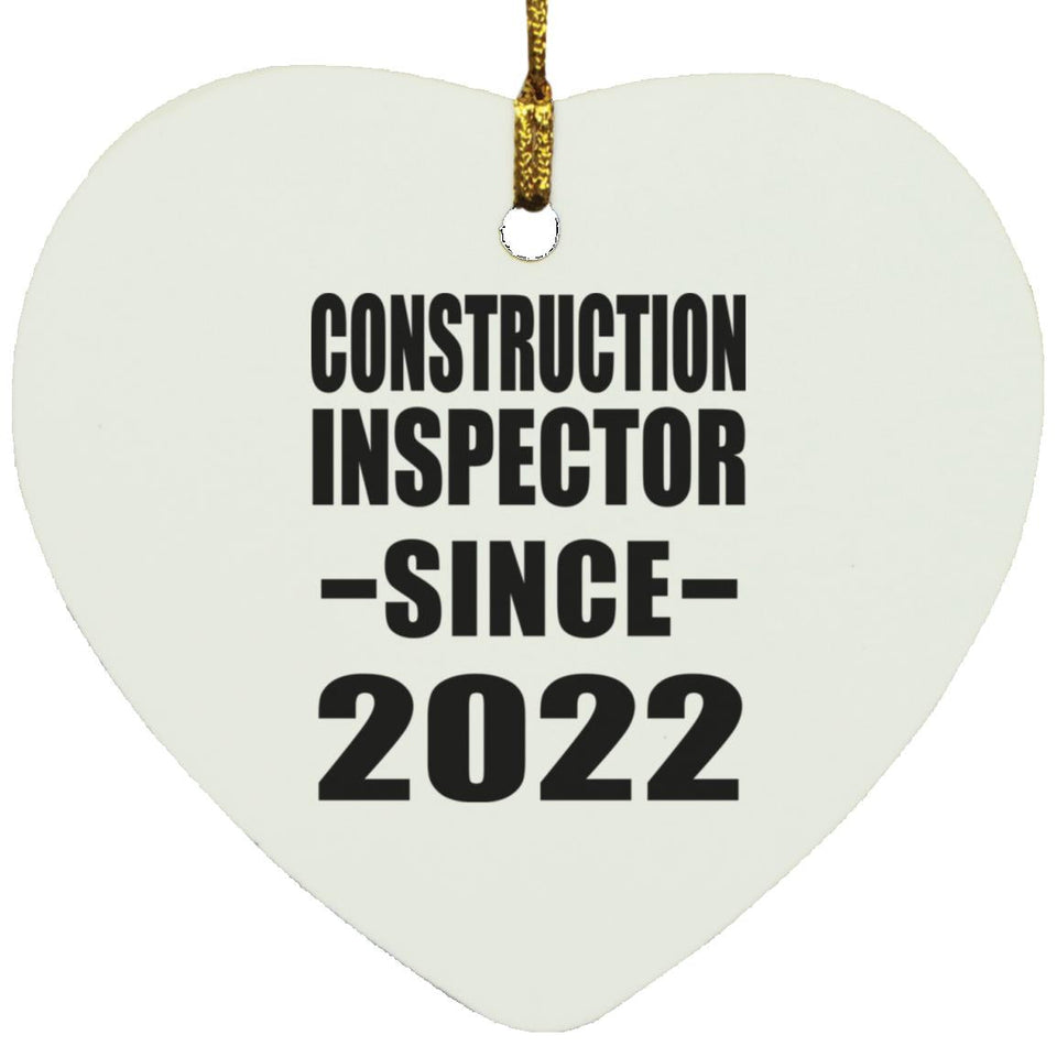 Construction Inspector Since 2022 - Heart Ornament