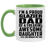 Proud Glazier Dad Of Awesome Daughter - 11oz Accent Mug Green