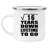 4th Anniversary Square Root of 16 Years Lifetime To Go - 12oz Camping Mug