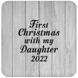 First Christmas With My Daughter 2022 - Drink Coaster F
