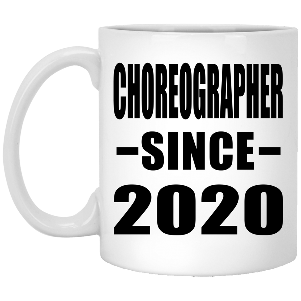 Choreographer Since 2020 - 11oz Coffee Mug
