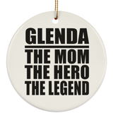 Glenda The Mom The Hero The Legend - Circle Ornament