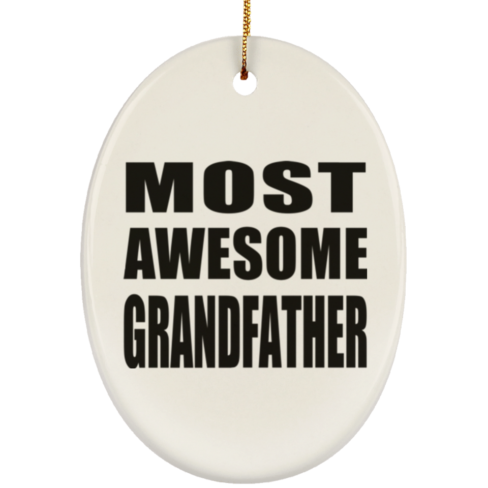 Most Awesome Grandfather - Oval Ornament