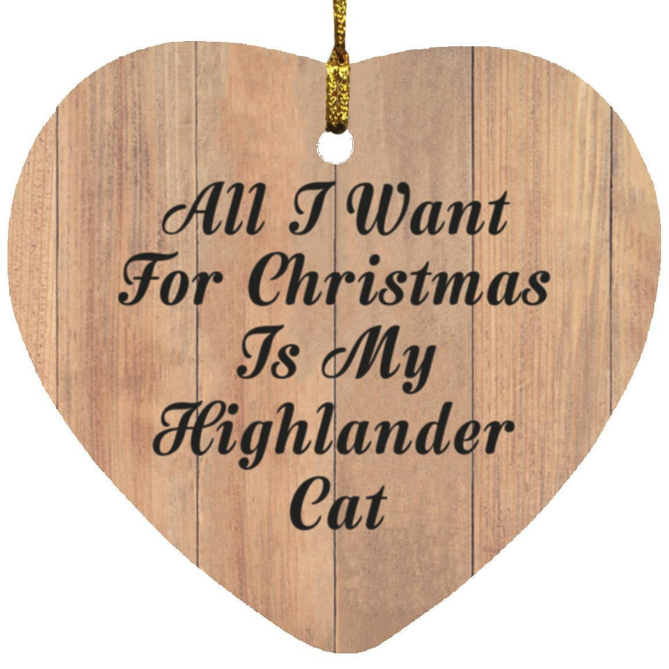 All I Want For Christmas Is My Highlander Cat - Heart Ornament C