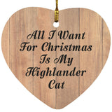 All I Want For Christmas Is My Highlander Cat - Heart Ornament C