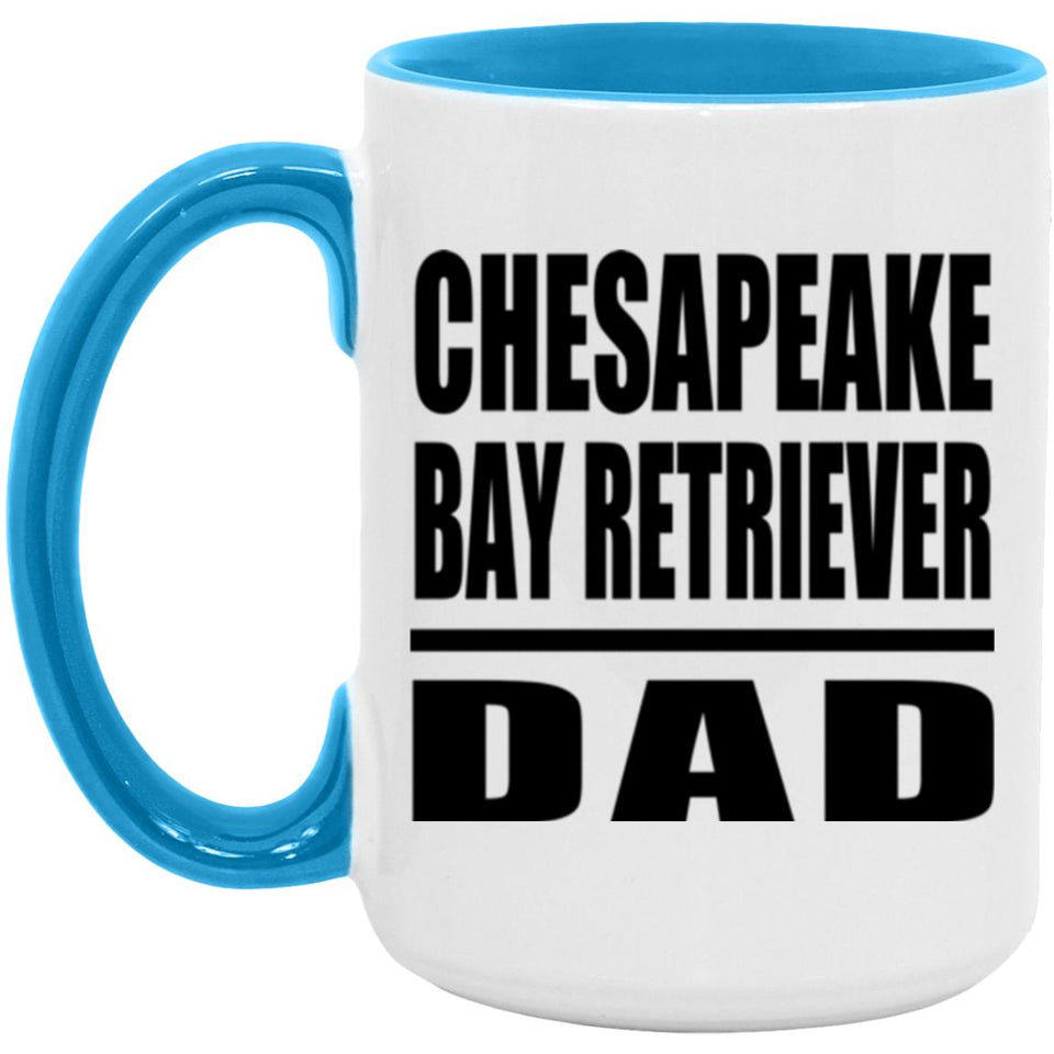 Chesapeake Bay Retriever Dad - 15oz Accent Mug Blue
