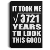 61st Birthday Took Square Root of 3721 Years To Look Good - Canvas Portrait
