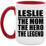 Leslie The Mom The Hero The Legend - 15oz Accent Mug Red