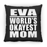 Eva World's Okayest Mom - Throw Pillow Black