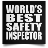 World's Best Safety Inspector - Poster Square