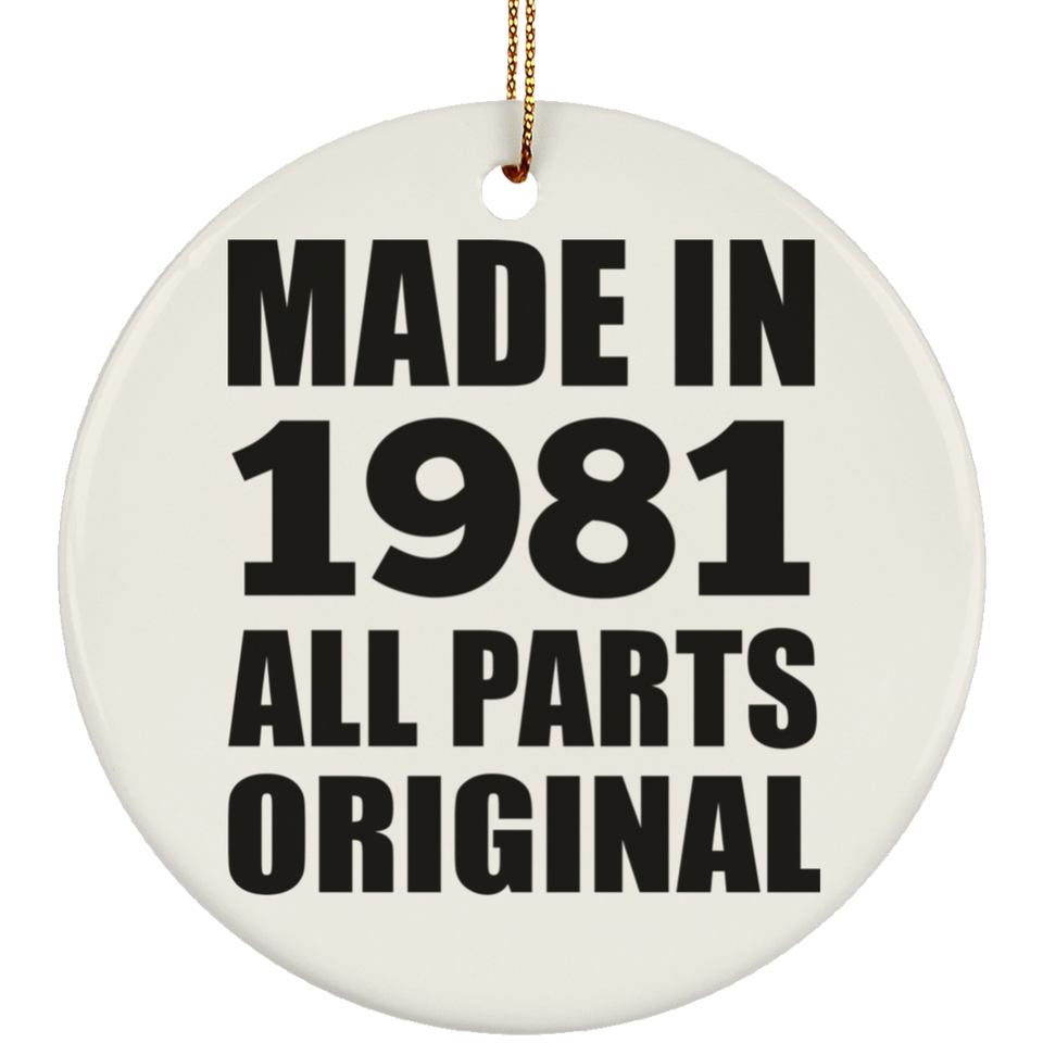 43rd Birthday Made in 1981 All Parts Original - Circle Ornament