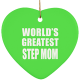 World's Greatest Step Mom - Heart Ornament
