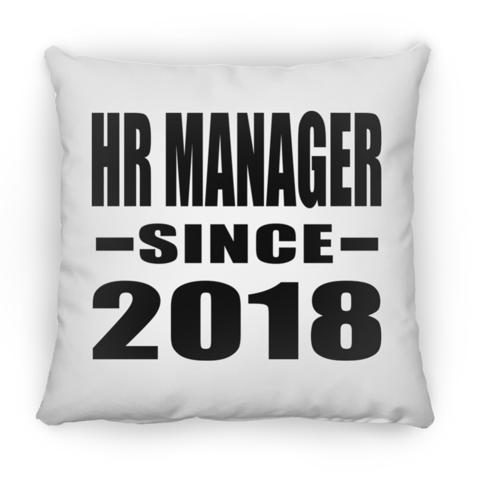 Hr Manager Since 2018 - Throw Pillow