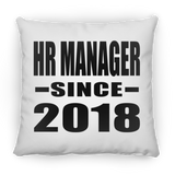 Hr Manager Since 2018 - Throw Pillow
