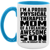 Proud Physical Therapist Mom Of Awesome Son - 15oz Accent Mug Blue