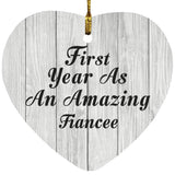 First Year As An Amazing Fiancee - Heart Ornament F