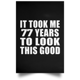 77th Birthday Took Me 77 Years To Look This Good - Poster Portrait