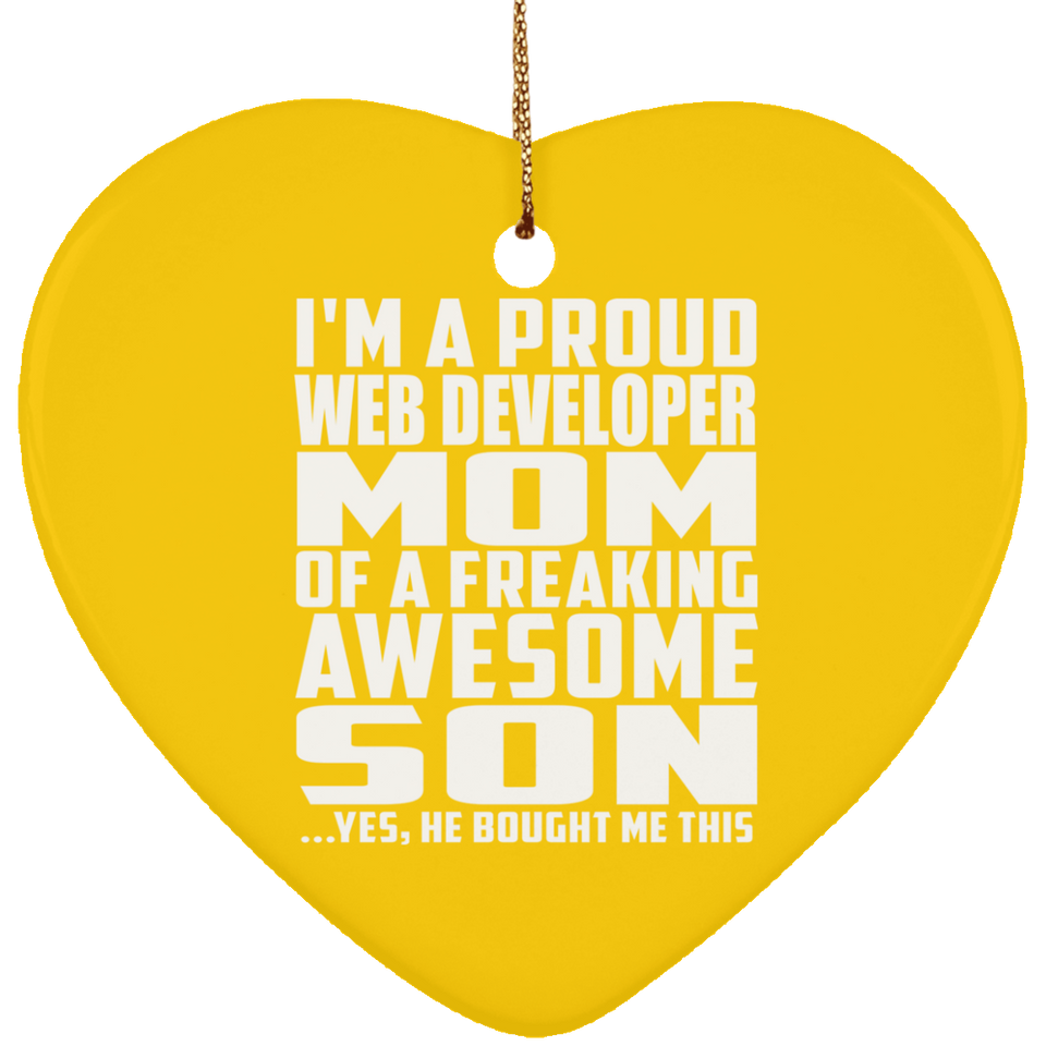 Proud Web Developer Mom Of Awesome Son - Heart Ornament