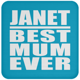 Janet Best Mum Ever - Drink Coaster