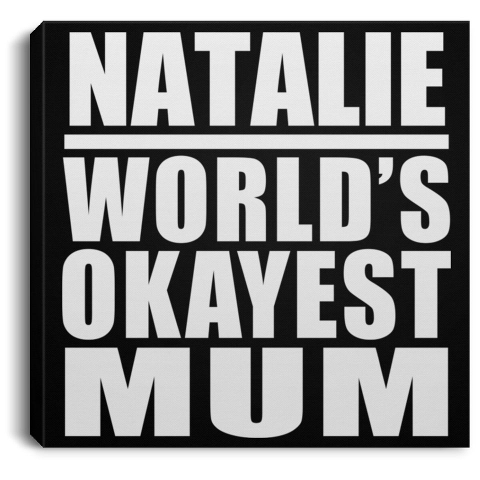 Natalie World's Okayest Mum - Canvas Square