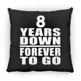 8th Anniversary 8 Years Down Forever to Go - Throw Pillow Black