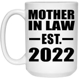 Mother In Law Established EST. 2022 - 15oz Coffee Mug