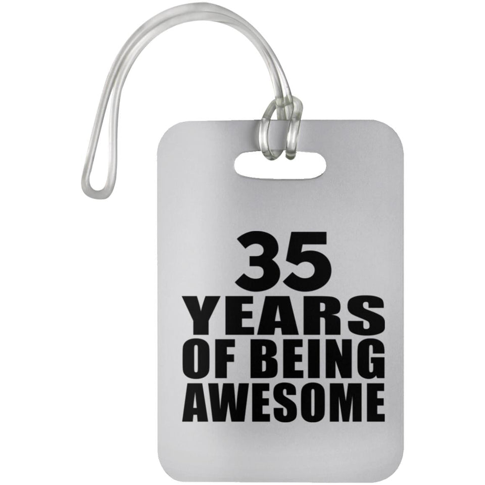 35th Birthday 35 Years Of Being Awesome - Luggage Bag Tag
