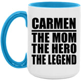 Carmen The Mom The Hero The Legend - 15oz Accent Mug Blue