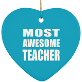 Most Awesome Teacher - Heart Ornament