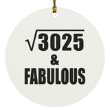 55th Birthday Square Root of 3025 & Fabulous - Circle Ornament
