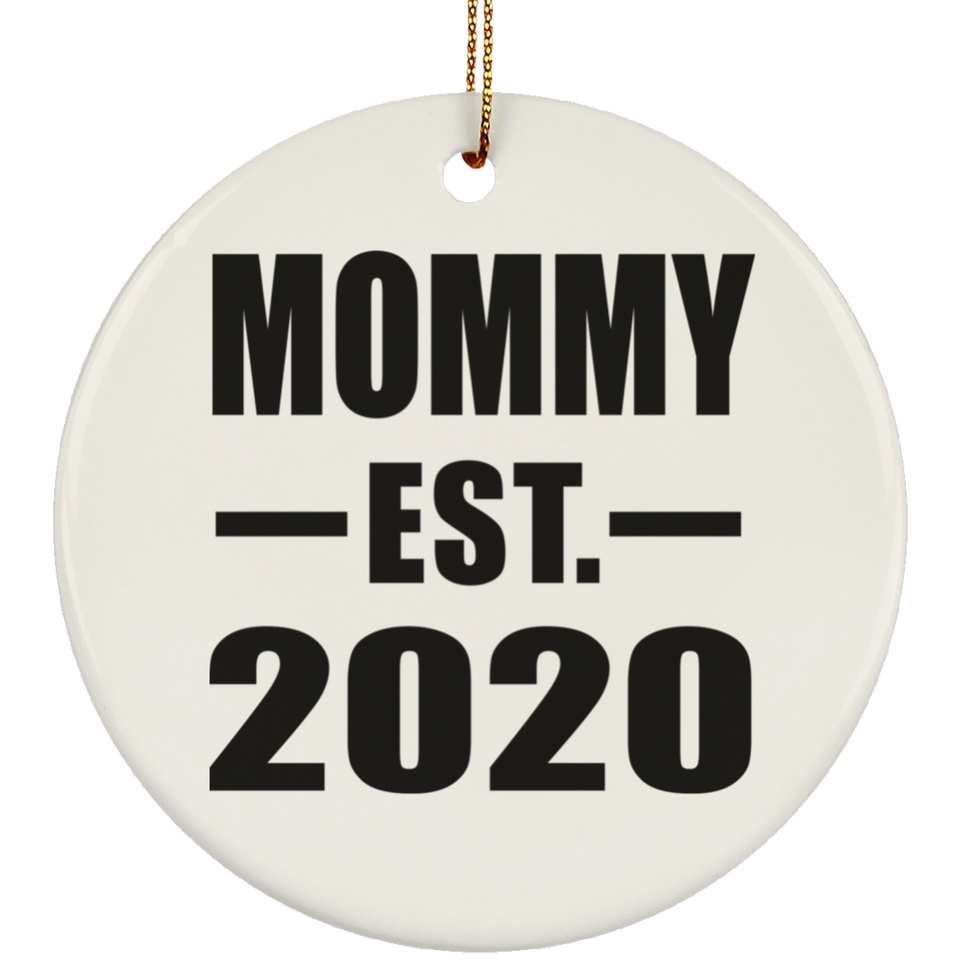Mommy Established EST. 2020 - Circle Ornament