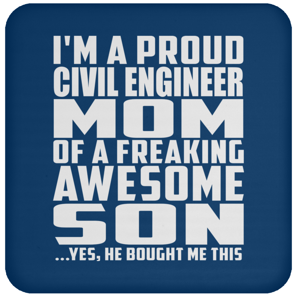 Proud Civil Engineer Mom Of Awesome Son - Drink Coaster