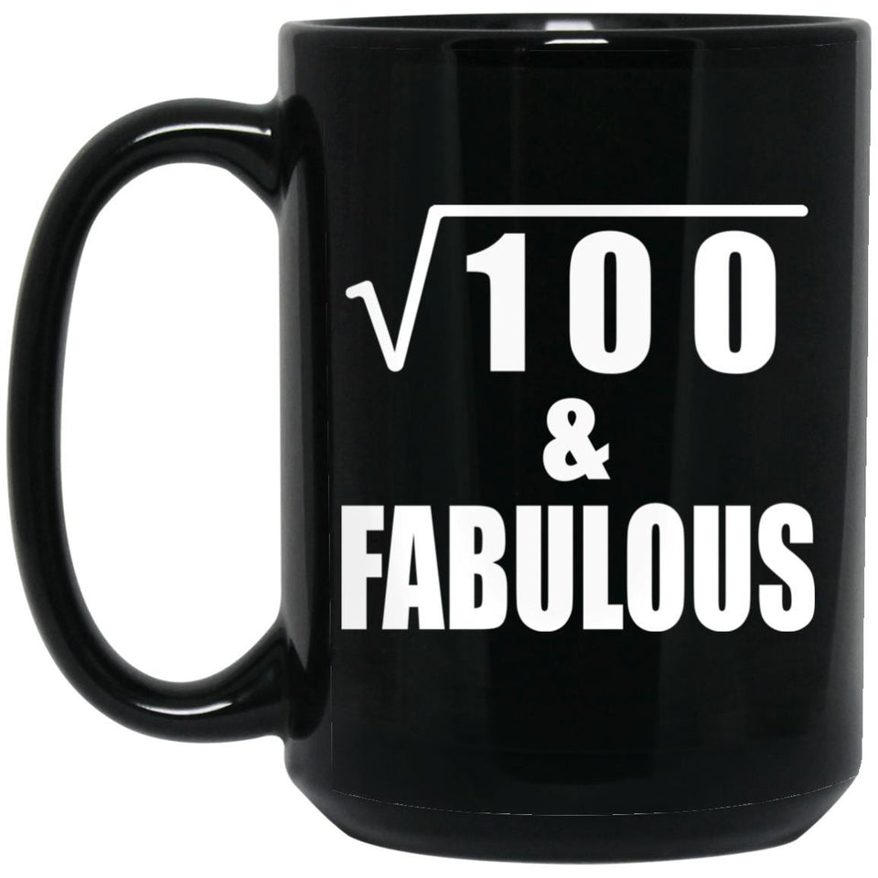 10th Birthday Square Root of 100 & Fabulous - 15oz Coffee Mug Black