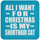 All I Want For Christmas Is My Shorthair Cat - Coaster