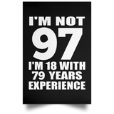 97th Birthday I'm Not 97 I'm 18 With 79 Years Experience - Poster Portrait