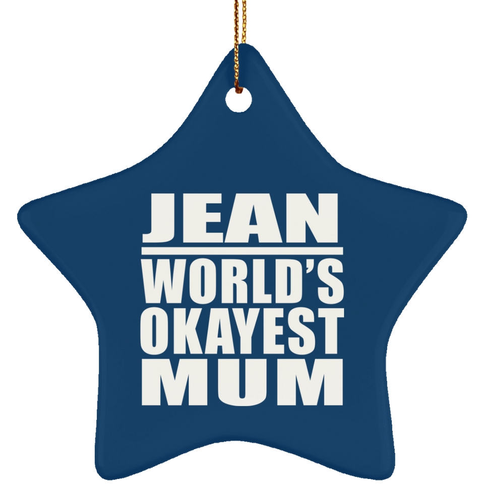 Jean World's Okayest Mum - Star Ornament