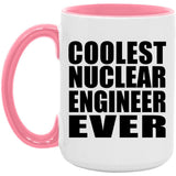 Coolest Nuclear Engineer Ever - 15oz Accent Mug Pink