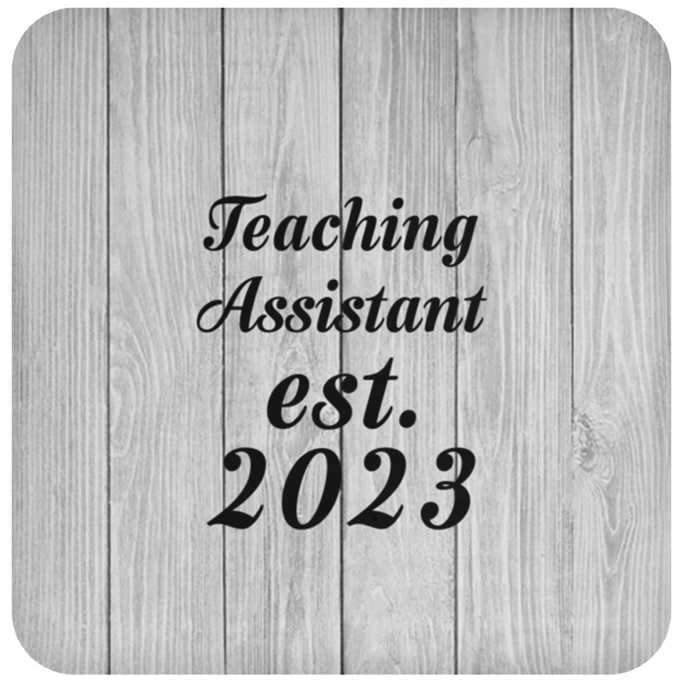 Teaching Assistant Established Est. 2023 - Drink Coaster F