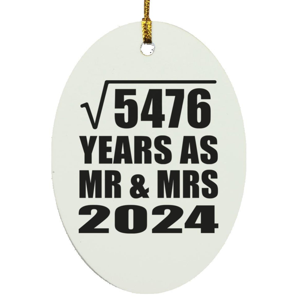 74th Anniversary Square Root of 5476 Years As Mr & Mrs 2024 - Oval Ornament